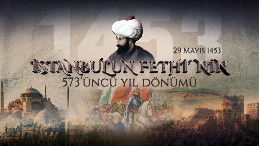 Milli Savunma Bakanlığınca (MSB), İstanbul'un fethinin 573. yıl dönümüne ilişkin,
